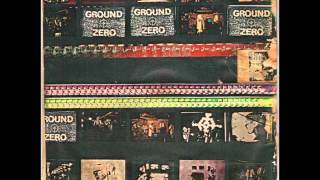 Ground Zero  Ground Zero EP [upl. by Kleinstein]