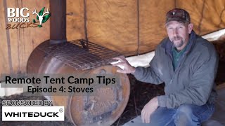 Remote Tent Camp Tips Stoves  Big Woods Bucks [upl. by Mohandas]