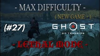 Ghost of Tsushima 27  LETHAL MODE  EPIC FINAL BATTLE Walktrough no commentary PS4 PRO HDR [upl. by Nivre]