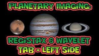 Planetary Imaging  RegiStax 6 Wavelet Tab Left Side [upl. by Ellett]