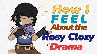 How I feel about the RosyClozy Drama informative video [upl. by Anerol]