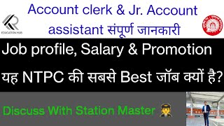 Account clerk amp JrAccount assistant Job Profile Salary amp PromotionBest job of NTPCRailway [upl. by Htidirrem]