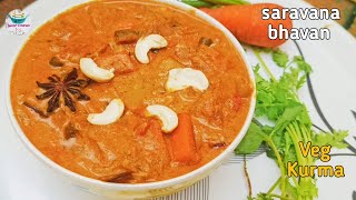 Saravana Bhavan Veg Kurma Recipe  Vegetable Kurma  Veg Kurma Recipe  Hotel Style Veg Korma [upl. by Elysha]