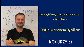 Testování hypotéz Dvouvýběrový t test a Párový t test na kalkulačce  Statistika I KCKurzycz [upl. by Pardoes]