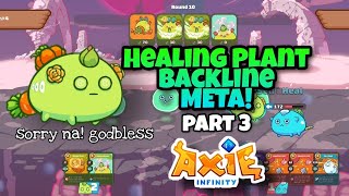 Axie Infinity  Team PAA Backline Healing Plant Meta [upl. by Ecargyram599]