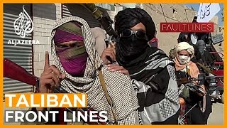 On the Front Lines with the Taliban  Fault Lines [upl. by Peyter]