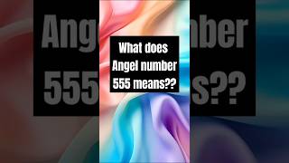 Meaning of angel number 555  significance of angel number 555 [upl. by Retla]