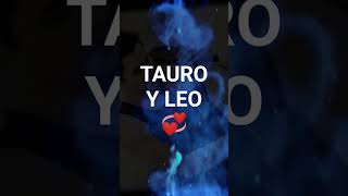 Compatibilidad Tauro y Leo regalo [upl. by Ilrahs]