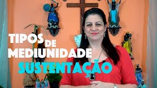 05 Principais tipos de Mediunidade Sustentação [upl. by Malory]