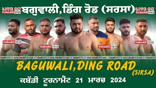 🔴LIVE Baguwali Sirsa Kabaddi Tournament 21 March 2024  wwwkabaddi1313com [upl. by Tneicniv543]