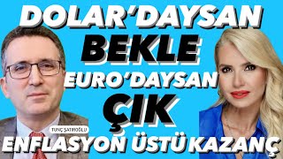 GIRTLAĞINA KADAR DOLARDA OLAN EURODA OLAN NE YAPSIN ENFLASYON ÜSTÜ KAZANÇ BUGÜN NEREDE izleyin [upl. by Wakerly]