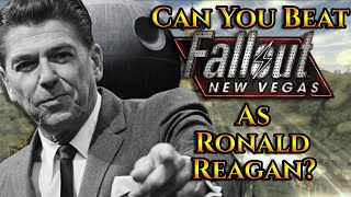 Can You Beat Fallout New Vegas As Ronald Reagan [upl. by Arras]