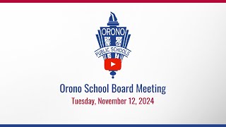 Orono School Board Meeting 111224 [upl. by Callista]