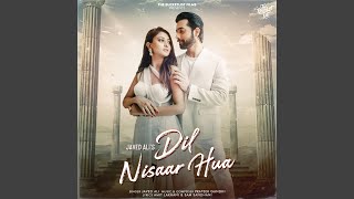 Dil Nisaar Hua [upl. by Nolrak]