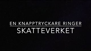 En Knapptryckare ringer Skatteverket [upl. by Tyika]