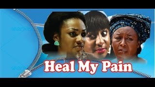 Heal My Pain  2014 Nigeria Nollywood Movie [upl. by Adnol]