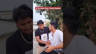 If Google pay could speak money relatable gpay googlepay paytm funnyvideo sbi comedy [upl. by Chilt529]