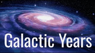 What is a Galactic Year [upl. by Natika790]