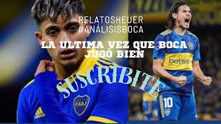 La ultima vez que Boca jugó bien ANÁLISISBOCA [upl. by Ailalue]