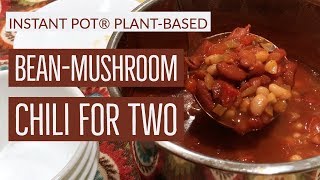 Instant Pot® Bean Mushroom Chili for Two [upl. by Whang]