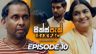 SIXPAC සික්ස්පැක් Season 2  Episode 10  2nd February 2024 [upl. by Eelreveb]