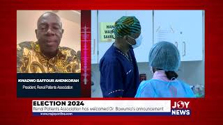 Election 2024 Renal Patients Association has welcomed Dr Bawumias announcement [upl. by Borgeson172]