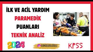 2024 PARAMEDİK  İLK VE ACİL YARDIM TEKNİKERİ ATAMA TEKNİZ ANALİZ [upl. by Enileve]