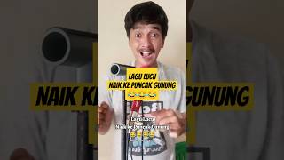 Lagu lucu naik ke puncak gunung 😁😁 lagulucu videolucu funny siguntur comedy lucu [upl. by Xila]