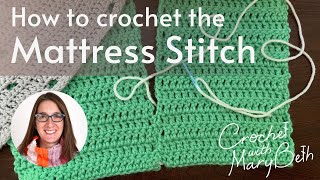 How to crochet the Mattress Stitch Seam [upl. by Wsan]