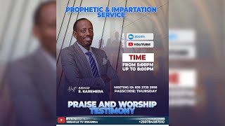 PROPHETIC amp IMPARTATION  Praise and Worship Testimony With Bishop Karemera [upl. by Noe]