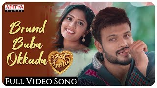 Brand Babu Okkadu Full Video Song  Brand Babu Video Songs  Sumanth Shailendra Eesha Rebba [upl. by Etnad324]