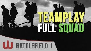 Teamplay en Squad sur SaintQuentin  Battlefield 1 FR Gameplay Multi [upl. by Aedrahs158]