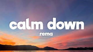 Rema  Calm Down Lyrics [upl. by Nrol]