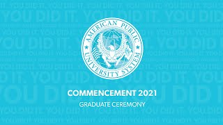 American Public University System APUS Commencement 2021 Graduate Virtual Ceremony [upl. by Notsag]