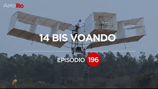 VEJA O 14 BIS DE SANTOS DUMONT VOANDO EP 196 [upl. by Nolak69]