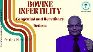 Bovine Infertility amp Congenital Defects  Causes Diagnosis amp Management by GNP Sir [upl. by Gnaig]