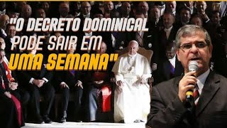 quotO DECRETO DOMINICAL PODE SAIR EM UMA SEMANAquot PR DILSON BEZERRA [upl. by Auberbach]