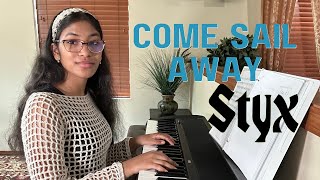 Styx  Come Sail Away  Piano Solo  Piano Cover by Shreya Gandla 🎹 [upl. by Araldo]