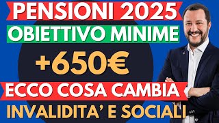 PENSIONI 2025 AUMENTO MINIME A 650€ NOVITA PER INVALIDI E SOCIALI ARRIVA LA CONFERMA [upl. by Eb]