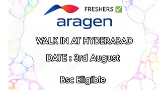 Aragen hiring Freshers at Walk in Drive at Hyderabad on 3rd August Fresher jobs [upl. by Skier]