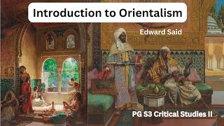 Introduction to Orientalism Edward Said PG S3 Critical Studies II Malayalam Explanation [upl. by Coster]