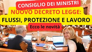 ⛔ NUOVO DECRETO LEGGE SUI FLUSSI IMMIGRAZIONE PROTEZIONE E SFRUTTAMENTO IN ITALIA [upl. by Atterehs]