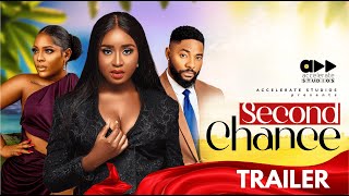 SECOND CHANCE TRAILER  JOHN EKANEM DEBBY FELIX CHIOMA OKOLI Nollywood Movies 2024 [upl. by Allesiram]