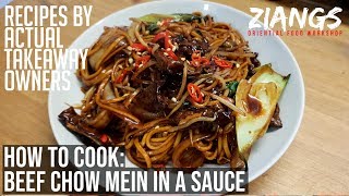 Ziangs REAL Chinese Takeaway Beef Chow Mein with sauce AKA not dry [upl. by Nirat]