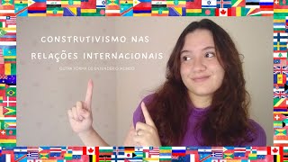 Outra Forma de ver o mundo Teoria Construtivista das Relações Internacionais [upl. by Elkraps245]