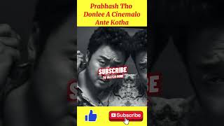 Prabhash Tho Donlee A Cinemalo Ante Kotha prabhas salaar2 spirit shortfeed shorts shortfacts [upl. by Gonta]