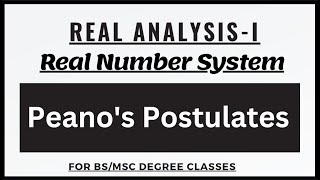 Peanos Postulates  Real Analysis  For BSBSCMSC Classes  In UrduHindi [upl. by Edmon]