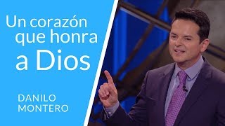 Un Corazón Que Honra a Dios  Danilo Montero  Prédicas Cristianas 2018 [upl. by Madra]