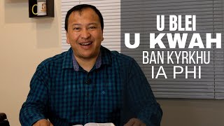 U Blei U kwah ban kyrkhu ia phi  Pastor Bantei Potternet tv khubor step 2023 [upl. by Adnov]