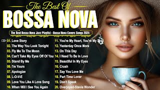 2024 Bossa Nova Jazz Covers 🎷 Top Relaxing Bossa Nova Playlist [upl. by Aititel929]